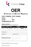 OER. Onderwijs- en Examen Regeling. Crebo + Opleiding 91420 - Zorghulp Niveau 1 Cohort 2014 Kwalificatiedossier 2012