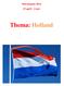 Meivakantie 2016 25 april 6 mei. Thema: Holland