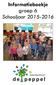 Informatieboekje groep 6 Schooljaar 2015-2016