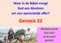 Waar in de Bijbel vraagt God aan Abraham om een opmerkelijk offer? Genesis 22. Abraham wordt door God op de proef gesteld!