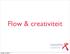 dinsdag 4 oktober 11 Flow & creativiteit