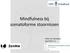 Mindfulness bij somatoforme stoornissen. Hiske van Ravesteijn psychiater i.o.