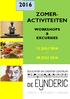 ZOMER- ACTIVITEITEN WORKSHOPS & EXCURSIES 11 JULI 2016-28 JULI 2016