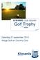 KIWANIS Club Leuven. Golf Trophy. 5de editie. Zaterdag 21 september 2013 Winge Golf en Country Club