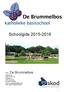 Schoolgids 2015-2016. rkbs De Brummelbos