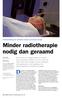 Minder radiotherapie nodig dan geraamd