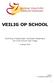 VEILIG OP SCHOOL. Stichting Vrijescholen Zuidwest Nederland De Vrije School Den Haag. 4 januari 2016. Colofon S. Asselbergs-Hagedoorn