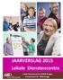 JAARVERSLAG 2015 Lokale Dienstencentra. Lokale Dienstencentra OCMW Brugge Ganzenstraat 33-8000 Brugge