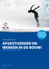 AFGESTUDEERD EN WERKEN IN DE BOUW!