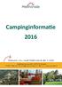 Campinginformatie 2016 Reserveren kan zowel telefonisch als per e-mail