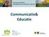 Fotojaarverslag 2013 Basispakket communicatie en educatie Communicatie& Educatie