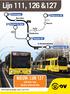 Lijn 111, 126 &127 NIEUW: LIJN 127. rijdt door naar Station Leidsche Rijn. Kockengen. Maarssen NS. Kasteel De Haar. Vleuten NS.