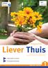 Liever Thuis. magazine. Liever. Thuis. 4-5 Ouder worden en alcohol. 6-7 Thuiszorg bij LM Limburg