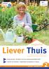 Liever Thuis. magazine. Liever. Thuis. 4-5 Knelpuntennota - Richtlijnen voor een mantelzorgvriendelijk beleid