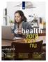 e-health zorg van nu ...en nog 7 toepassingen in de praktijk Zorg via een beeldscherm Dag en nacht direct contact