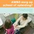 AWBZ-zorg op school of opleiding?