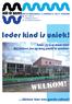 Ieder kind is uniek! Zoals jij is er maar één! Wij helpen jou op weg jezelf te worden!...kiezen voor een goede school!