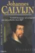 Johannes Calvijn. Het leven van een hervormer