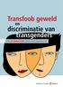 Transfoob geweld. discriminatie van transgenders EEN INFOBROCHURE VOOR POLITIEDIENSTEN