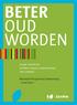 BETER OUD WORDEN. 10 jaar investeren in betere zorg en ondersteuning voor ouderen. Nationaal Programma Ouderenzorg in het kort