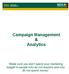 Campaign Management & Analytics. Make sure you don t spend your marketing budget to people who do not respond and who do not spend money