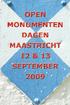 De Open Monumentendag 2009 heeft dit jaar het motto Maastricht op de kaart gezet. Het thema zal gaan over stedelijke structuren en over de samenhang