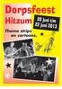 Dorpsfeest. Hitzum. 20 juni t/m 22 juni Thema strips en cartoons.