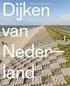 van Neder land Dijken van Nederland LOLA Landscape Architects nai 0ı0 nai0ı0 uitgevers Verplichte kost voor iedereen: een lust voor oog, hoofd en hart
