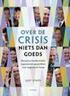 Over de crisis niets dan goeds