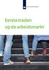 Eerste treden op de arbeidsmarkt