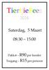 TiertjieFees. Saterdag, 5 Maart 08:30 15:00. Pakket R90 per leerder Toegang R15 per persoon