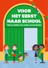 VOOR HET EERST NAAR SCHOOL. Tips en weetjes voor ouders en hun kleuter