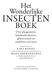 Het Wonderlijke. Insecten. boek. Over plaagmieren, bombardeerkevers, glimwormen en eindeloos veel meer. Met nette letters van