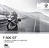 F 800 GT PRIJZEN, KLEUREN EN UITRUSTING FEBRUARI 2013 STANDAARD ABS. OP ALLE MODELLEN. BMW Motorrad Tour. BMW maakt rijden geweldig
