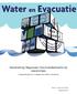 Handreiking Regionale Informatiebehoefte bij watercrises. Veiligheidsregio s en crisispartners Water-Voorbereid. Auteur: Lizza van der Klei