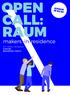 OPEN CALL: RAUM. makers-in-residence SCHRIJF JE NU IN! CALL RAUM PAGINA 1 ART / DESIGN / TECHNOLOGY IN MOTION BERLIJNPLEIN, UTRECHT