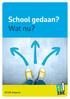 School gedaan? Wat nu?