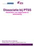 Dissociatie bij PTSS Handvatten voor diagnostiek en behandeling