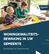 WONINGKWALITEITS- BEWAKING IN UW GEMEENTE