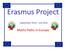 Erasmus Project. September 2014 Juli Maths Paths in Europe