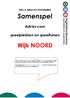 DEEL II ANALYSE SPEELRUIMTE. Samenspel. Advies voor. speelplekken en speeltuinen. Wijk NOORD