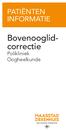 PATIËNTEN INFORMATIE. Bovenooglidcorrectie. Polikliniek Oogheelkunde