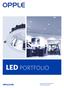 LED PORTFOLIO OPPLE.COM. Versie april 2017 Nederland Professional Lighting