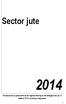 Sector jute. Dit document is gebaseerd op de reglementering en de bedragen die op 15 oktober 2013 van toepassing waren.