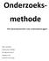 Onderzoeks- methode. Het beantwoorden van redenatievragen. Naam: Laura Meijer. Studentnummer: Vak: Algemene Economie.