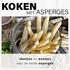 met asperges Ideetjes en weetjes voor de beste asperges