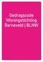 Gedragscode Woningstichting Barneveld BLNW. Gedragscodes