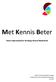 Met Kennis Beter. Smart Specialisation Strategy Noord-Nederland