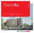 Staco4u. 4 Staco goes Boston. 6 De modulaire trap: een ijzersterk systeem. 8 Staco bouwt aan AZ ZENO. September 2015 ROOSTERTECHNOLOGIE