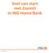 Snel van start met Zoomit in ING Home Bank